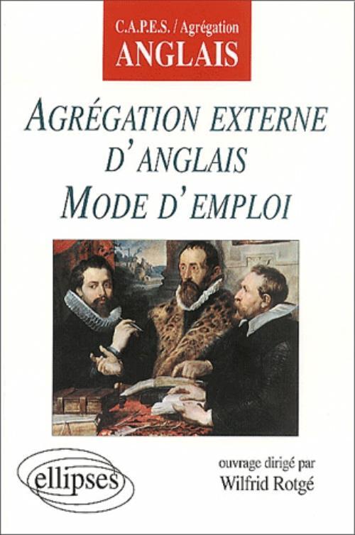 Knjiga Agrégation externe d'anglais - Mode d'emploi Rotgé