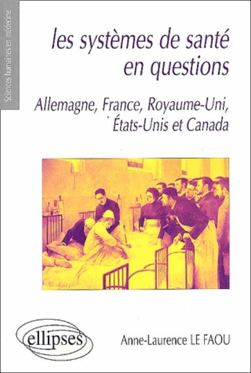 Kniha Les systèmes de santé en questions - France, Allemagne, Royaume-Uni, États-Unis et Canada Le