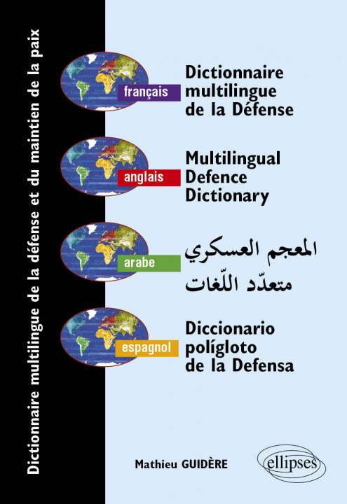 Kniha Dictionnaire multilingue de la défense et du maintien de la paix, français - anglais - arabe - espagnol Guidère