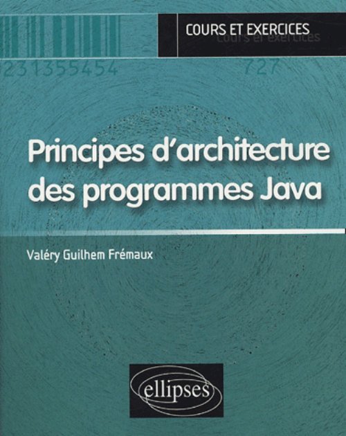 Knjiga Principes d’architecture des programmes Java (cours & exercices) Frémaux