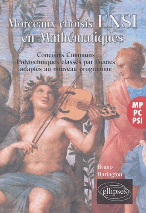 Knjiga Mathématiques, morceaux choisis ENSI - Concours Communs Polytechniques classés par thèmes Harington