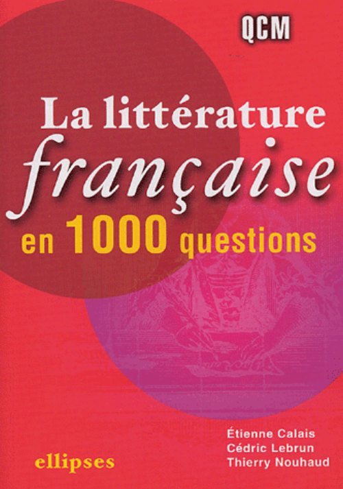 Carte La littérature française en 1 000 questions Calais