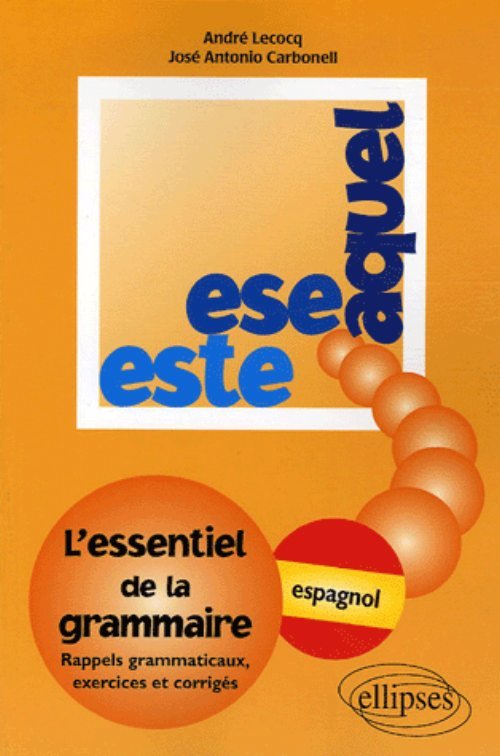 Carte Este, Ese, Aquel - L'essentiel de la grammaire - espagnol Lecocq