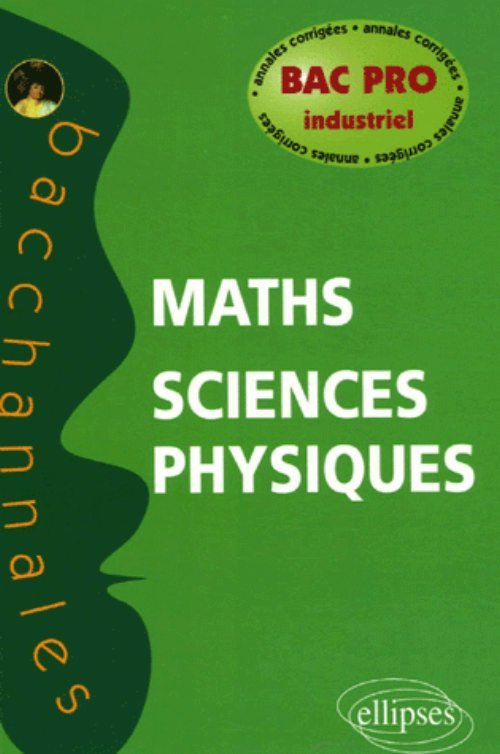 Libro Mathématiques - Sciences physiques, Bac Pro industriel Vanhems
