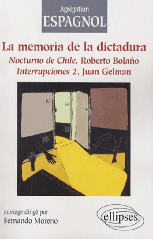 Kniha La memoria de la dictadura. Nocturno de Chile, Roberto Bolaño. Interrupciones 2, Juan Gelman Moreno