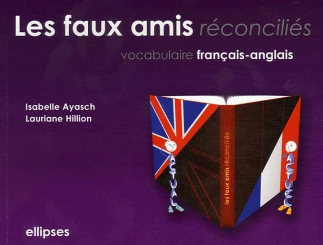 Książka Les faux amis réconciliés. Vocabulaire français-anglais Ayasch