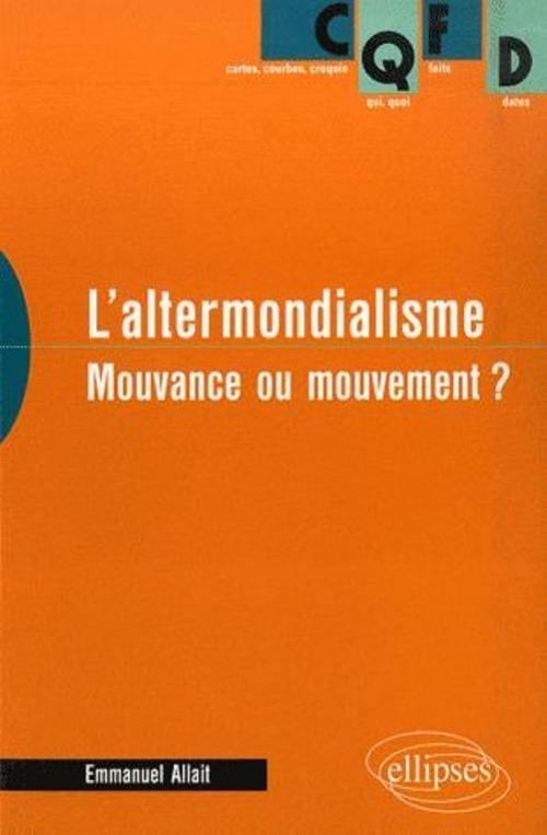 Libro L'altermondialisme. Mouvance ou mouvement ? Allait