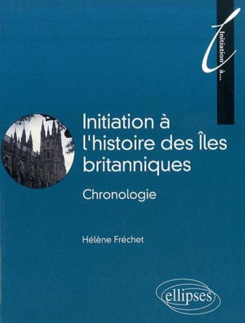 Kniha Initiation à l'histoire des Îles britanniques Fréchet
