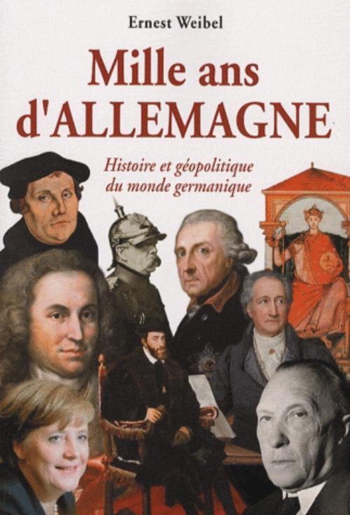 Książka Mille ans d'Allemagne. Histoire et géopolitique du monde germanique WEIBEL