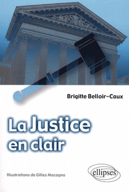 Kniha La justice en clair Belloir-Caux