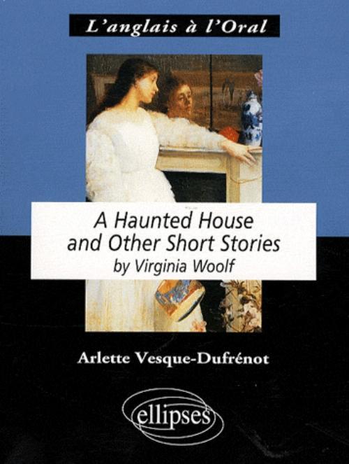 Kniha Woolf, A Haunted House and Other Short Stories Vesque-Dufrénot