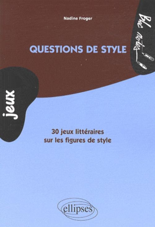 Boek Questions de style. 30 jeux littéraires sur les figures de style Froger