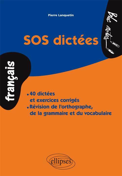Knjiga SOS dictées- 40 dictées et exercices corrigés Lanquetin