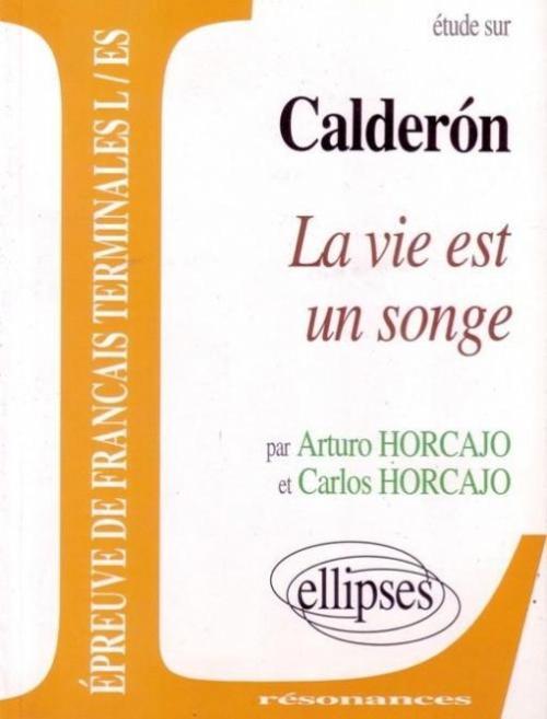 Libro Calderón, La vie est un songe Horcajo