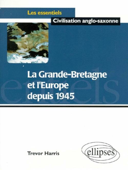 Könyv La Grande-Bretagne et l'Europe depuis 1945 Harris