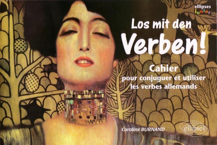 Livre Los mit den Verben ! Cahier pour conjuguer et utiliser les verbes allemands Burnand