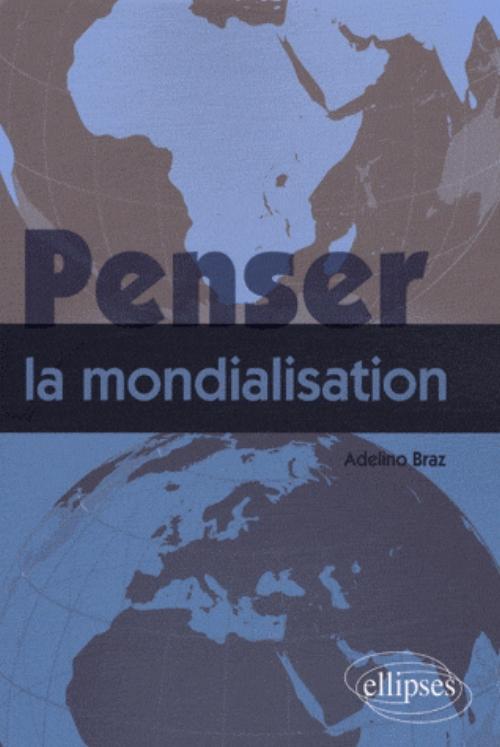 Kniha Penser la mondialisation Braz