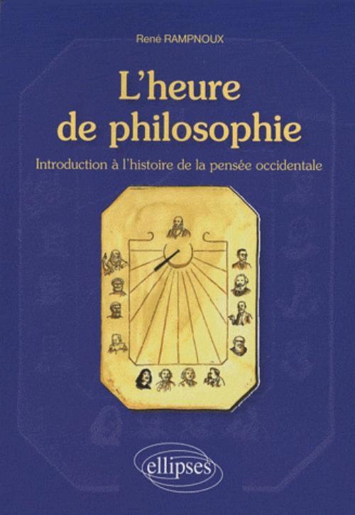 Kniha L'heure de philosophie. Introduction à l'histoire de la pensée occidentale Rampnoux