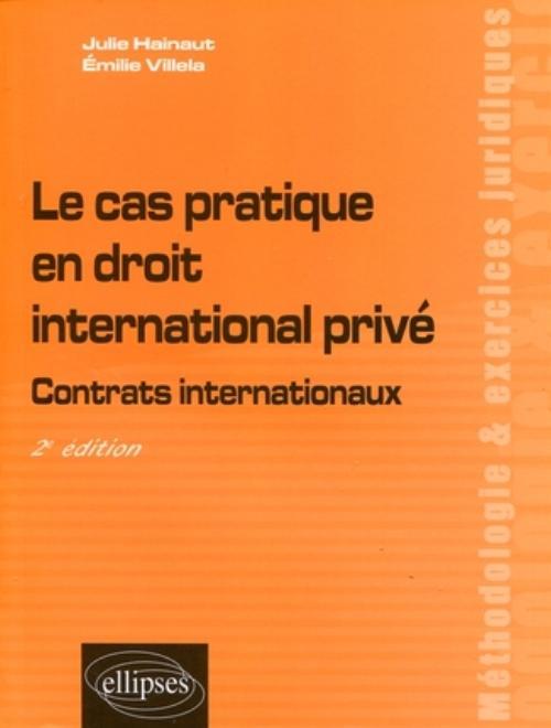 Carte Le cas pratique en droit international privé. Contrats internationaux - 2e édition Villela