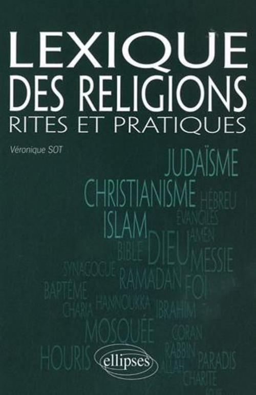 Könyv Lexique des religions. Rites et pratiques Sot