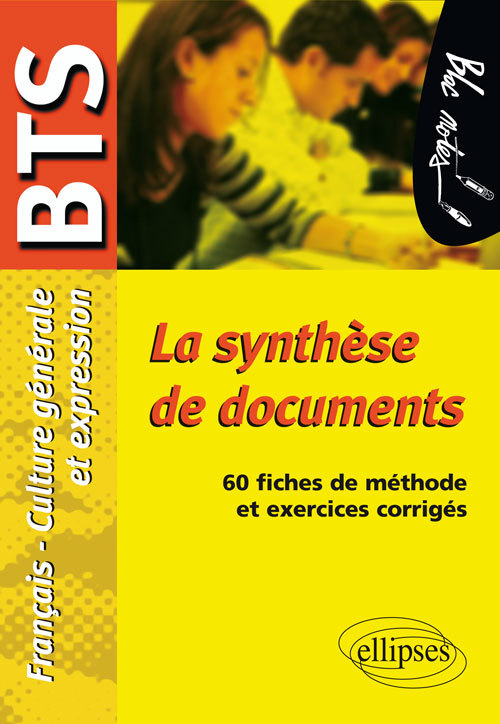 Carte La synthèse de documents. Epreuve de Culture générale et expression BTS. 60 fiches de méthode et exercices corrigés Ramade