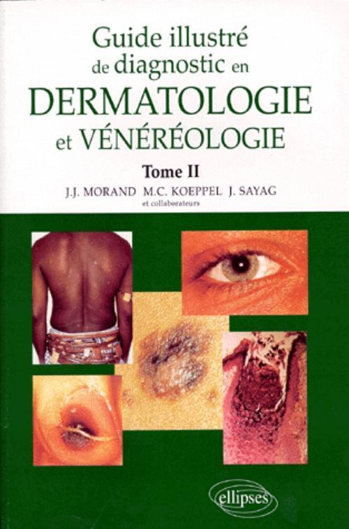 Книга Guide illustré de diagnostic en dermatologie et vénéréologie - Tome 2 Morand