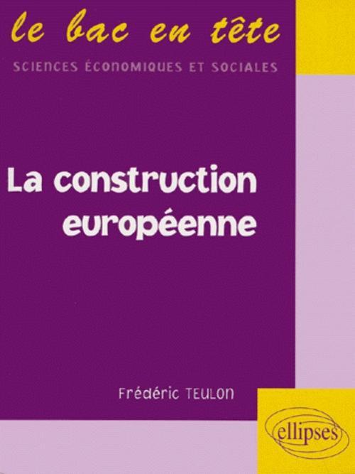 Boek La construction européenne Teulon