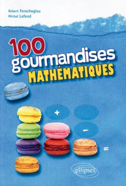 Knjiga 100 gourmandises mathématiques Ferachoglou