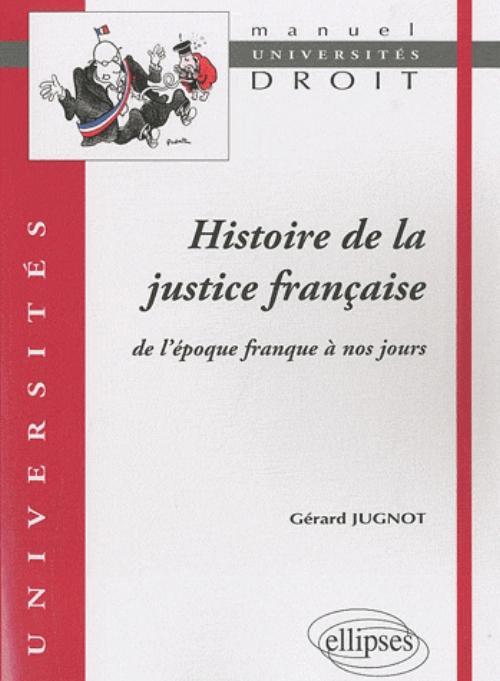 Kniha Histoire de la justice française. De l'époque franque à nos jours Jugnot