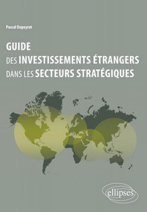 Carte Guide des investissements étrangers dans les secteurs stratégiques Dupeyrat