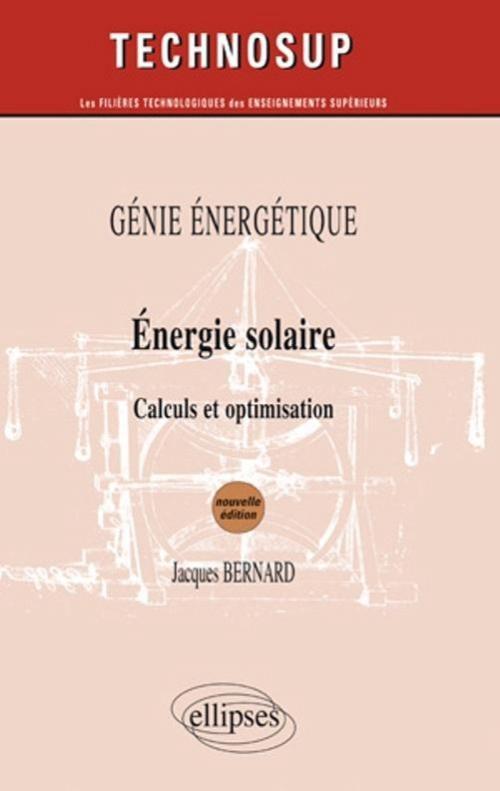 Libro Energie solaire - Calculs et optimisation - Génie énergétique - Niveau B - 2e édition Bernard