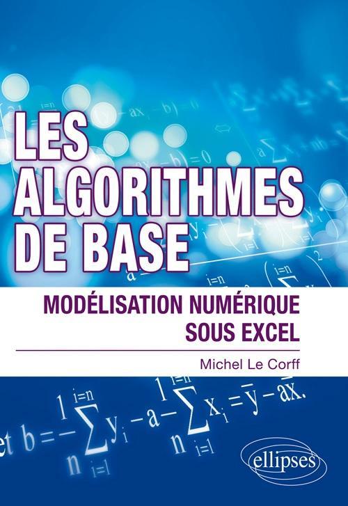 Knjiga Les algorithmes de bases - Modélisation numérique sous excel Le
