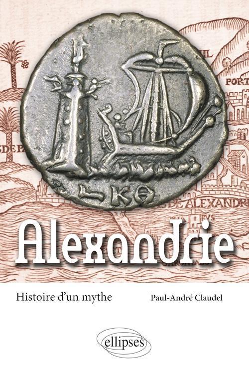 Kniha Alexandrie. Histoire d'un mythe Claudel