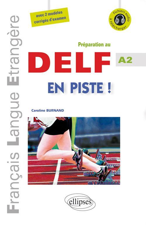 Kniha FLE • En piste ! • Préparation au DELF • Niveau A2 • [avec fichiers audio] • (Français Langue Etrangère) Burnand