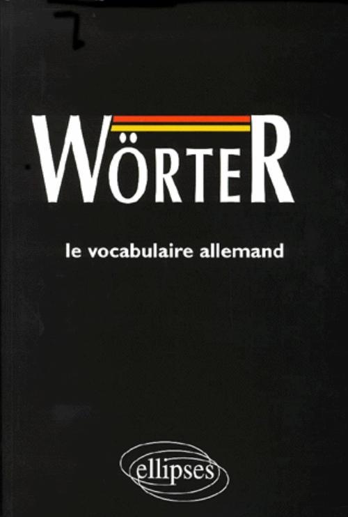 Könyv Wörter, Le vocabulaire allemand 