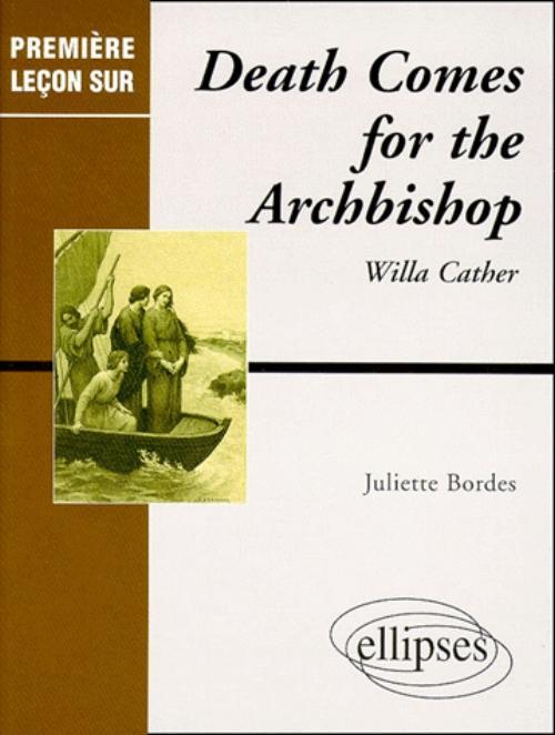 Kniha Cather Willa, Death comes for the Archbishop Bordes