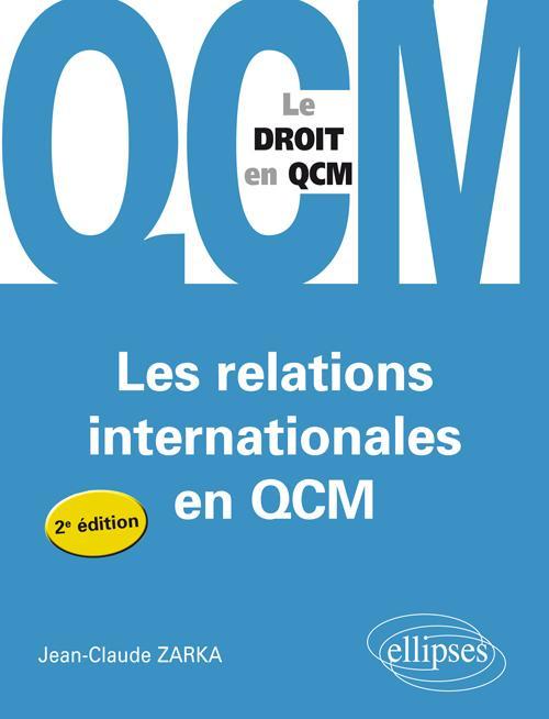 Buch Les relations internationales en QCM. - 2e édition Zarka