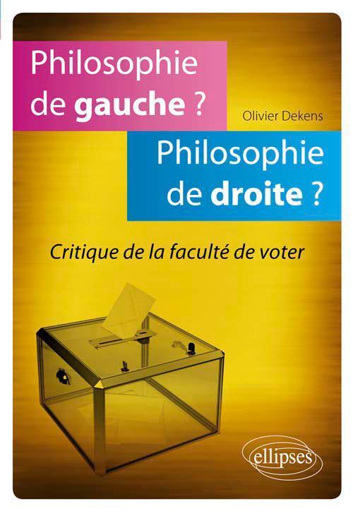 Kniha Philosophie de gauche ? Philosophie de droite ? Critique de la faculté de voter Dekens