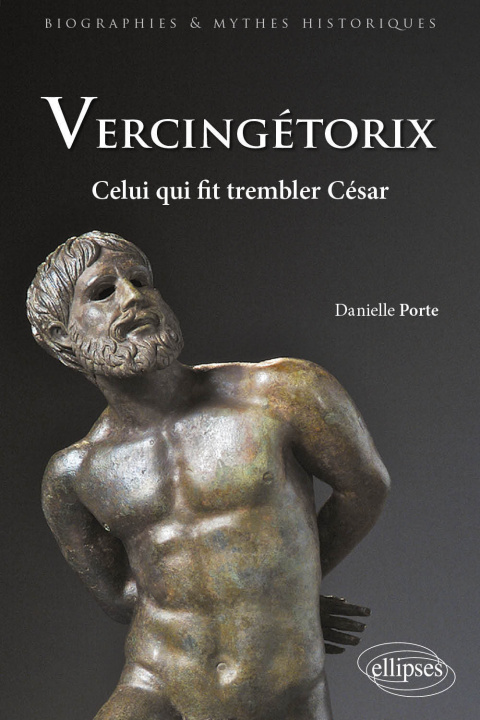 Kniha Vercingétorix. Celui qui fit trembler César Porte