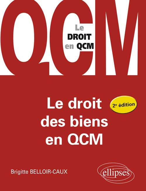 Kniha Le droit des biens en QCM. 2e édition BELLOIR-CAUX
