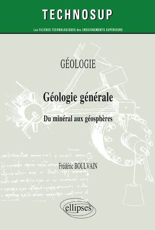 Könyv GÉOLOGIE - Géologie générale. Du minéral aux géosphères (niveau A) Boulvain