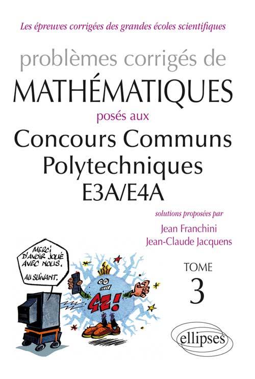 Carte Mathématiques CCP - E3A/E4A - toutes filières - 2012-2013 - tome 3 Franchini