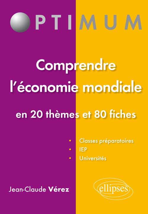 Книга Comprendre l’économie mondiale - En 20 thèmes et 80 fiches Verez