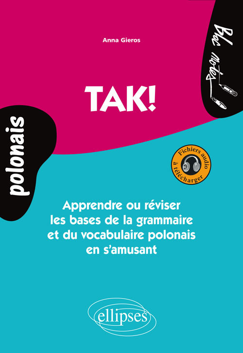 Kniha TAK!  Apprendre ou réviser les bases de la grammaire et du vocabulaire polonais en s’amusant. Avec fichiers audio Gieros