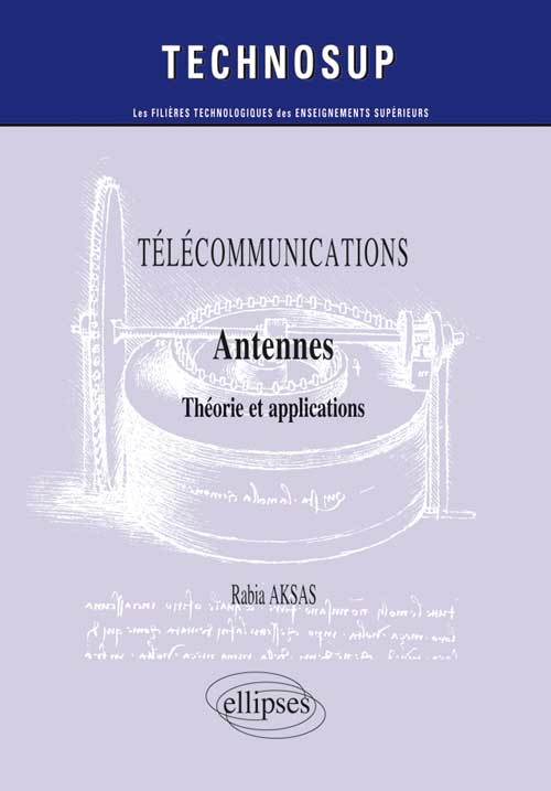 Book TÉLÉCOMMUNICATIONS - Antennes - Théorie et conception (Niveau C) Aksas
