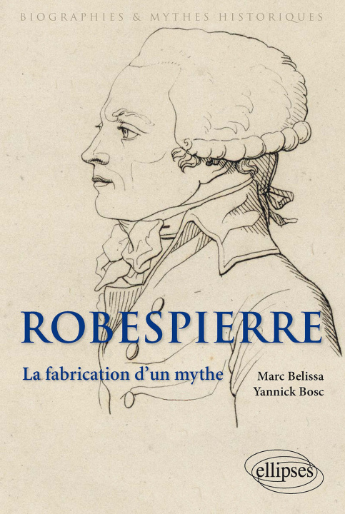 Kniha Robespierre. La fabrication d'un mythe Belissa