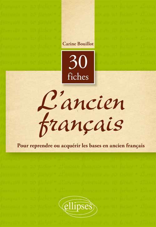 Kniha L’ancien français en 30 fiches. 1er cycle universitaire - CAPES/Agreg Bouillot