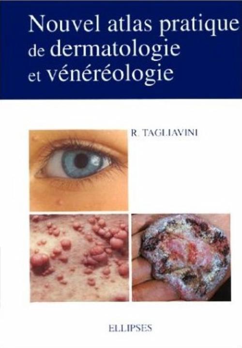 Книга Nouvel atlas pratique de dermatologie et vénéréologie Tagliavini