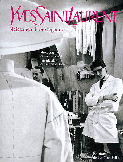 Könyv Yves Saint Laurent Naissance d'une légende Pierre Boulat