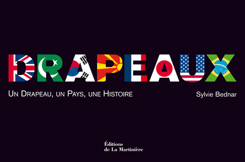 Libro Drapeaux. Un drapeau, un pays, une histoire Sylvie Bednar